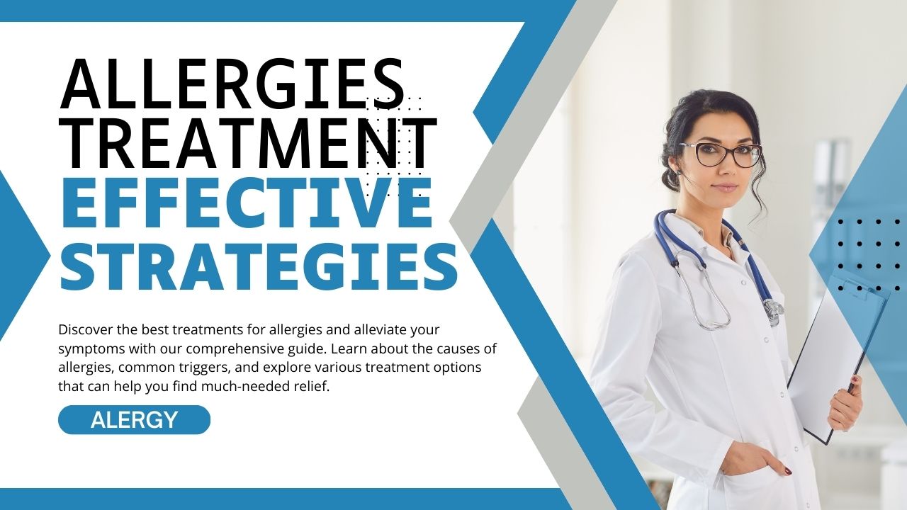Allergies Treatment: Effective Strategies to Find Relief