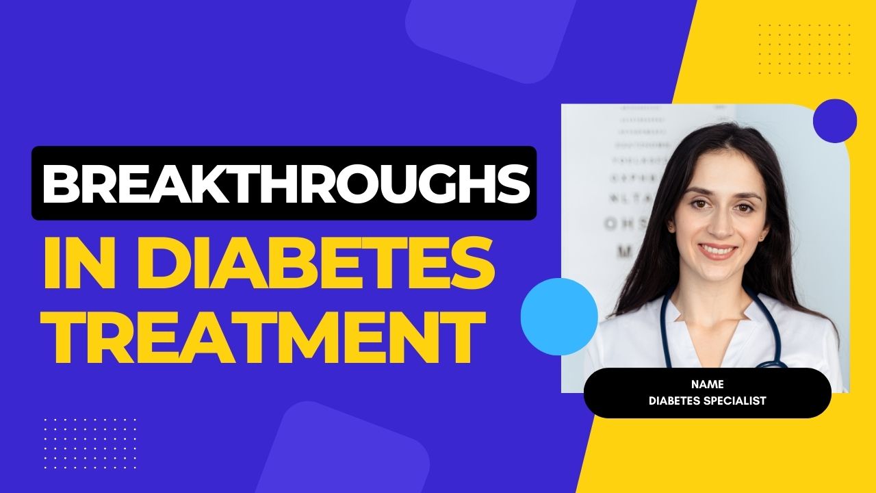 Breakthroughs in Diabetes Treatment: Empowering Lives with Innovative Solutions