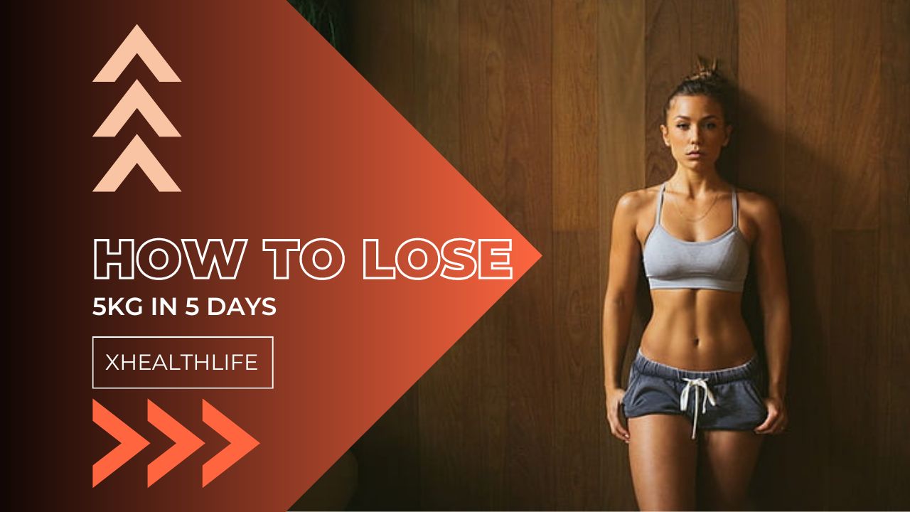 How to Lose 5kg in 5 Days? A Proven and Safe Weight Loss Plan!