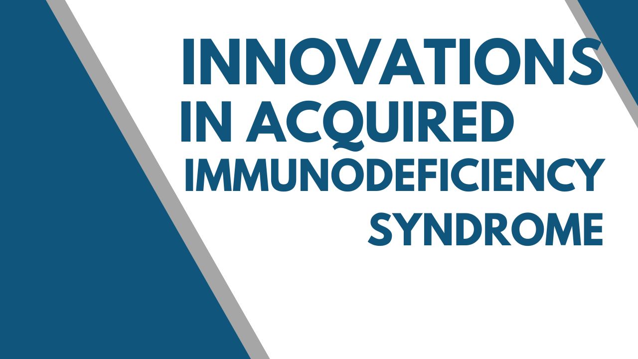 Unveiling Hope: Innovations in Acquired Immunodeficiency Syndrome (AIDS) Disease Treatment