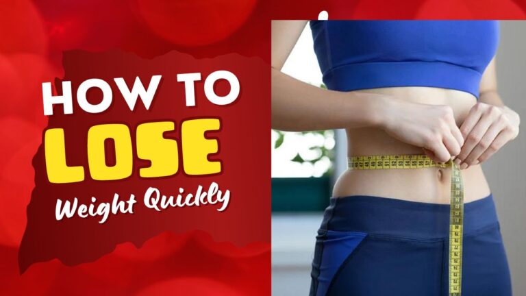 How to Lose Weight Quickly: A Comprehensive Guide