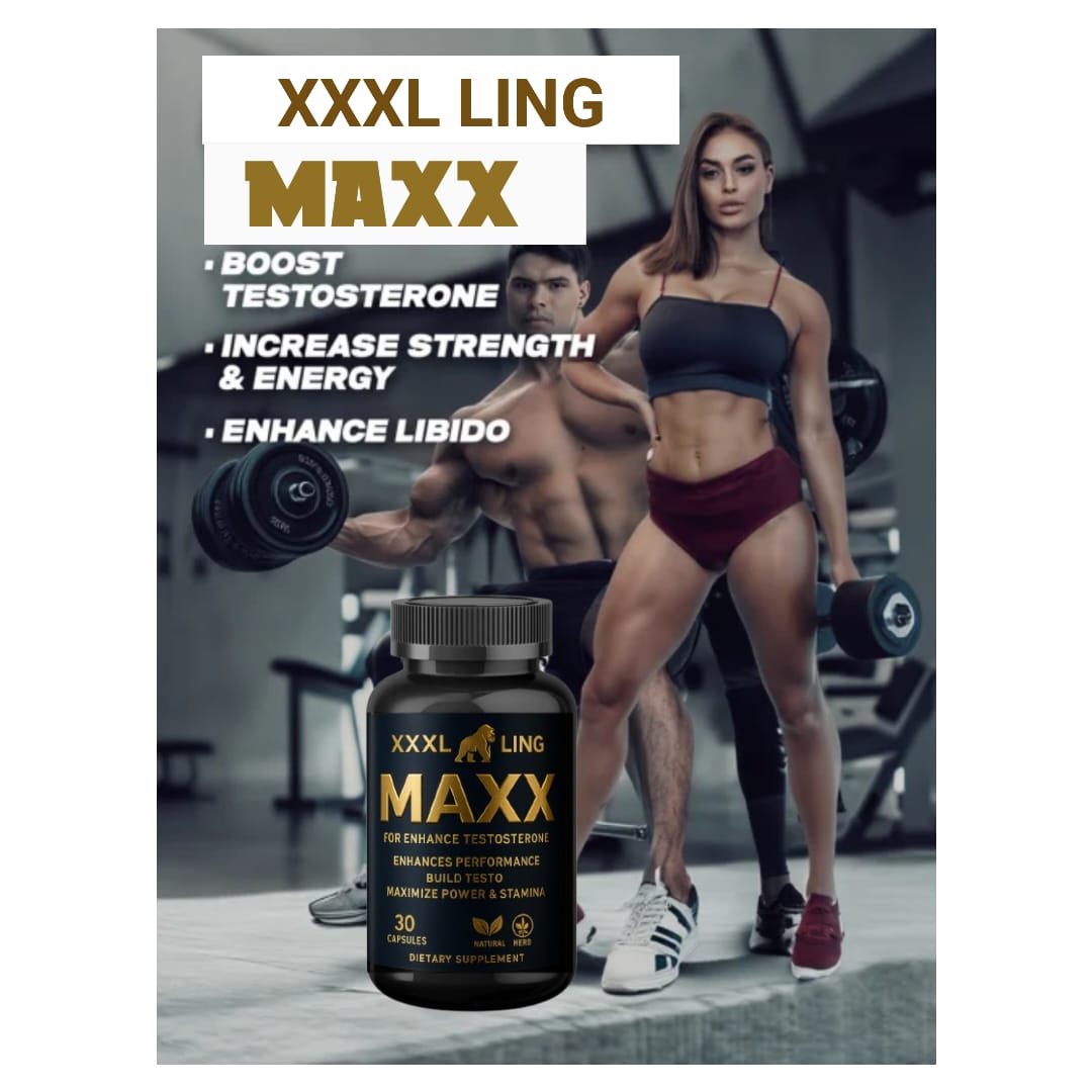 xxxl ling maxx capsule – herbal testosterone & male power booster for stamina, strength & performance xxxl ling maxx capsule – herbal testosterone & male power booster for stamina, strength & performance